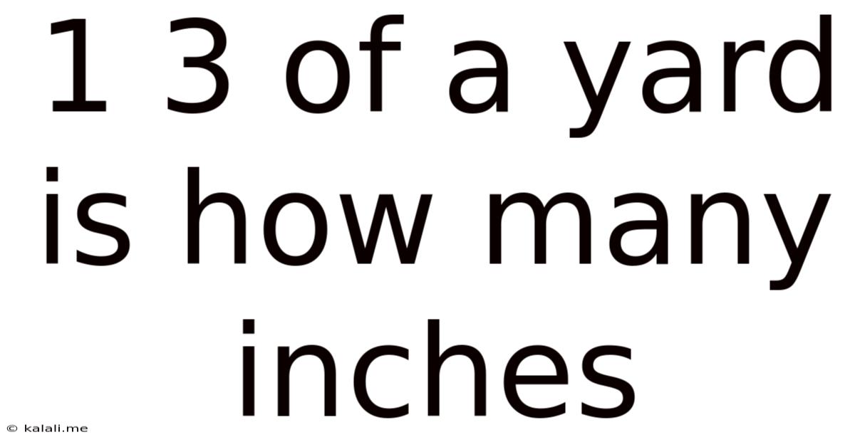 1 3 Of A Yard Is How Many Inches
