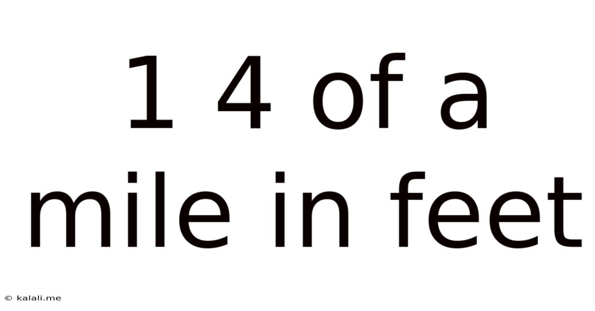 1 4 Of A Mile In Feet