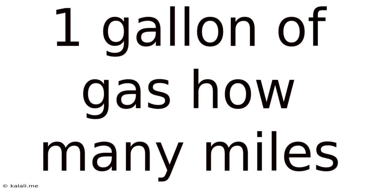 1 Gallon Of Gas How Many Miles