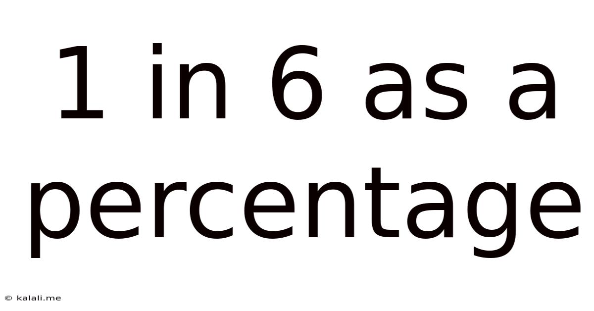1 In 6 As A Percentage
