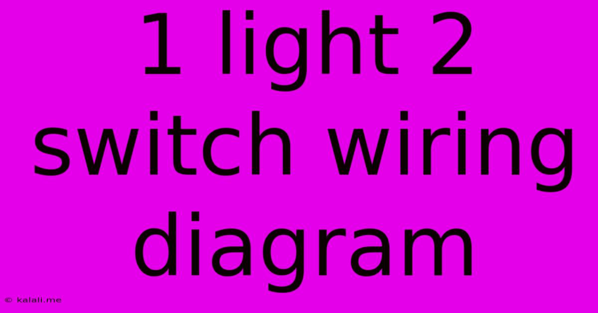 1 Light 2 Switch Wiring Diagram