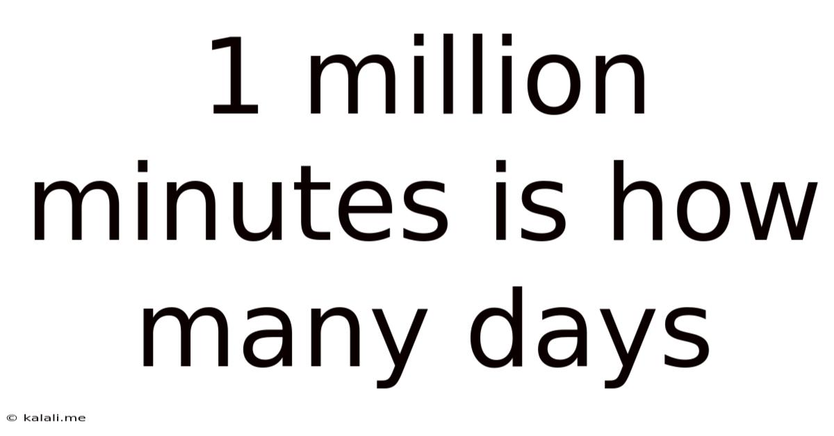 1 Million Minutes Is How Many Days