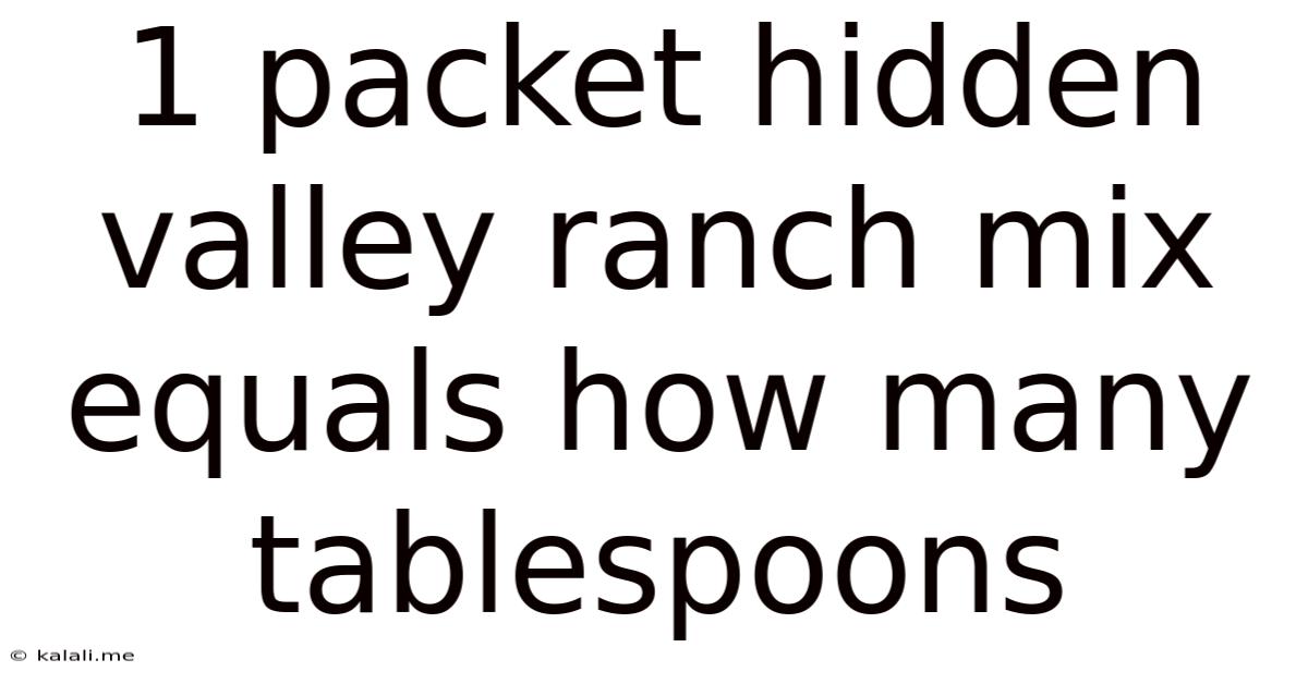 1 Packet Hidden Valley Ranch Mix Equals How Many Tablespoons