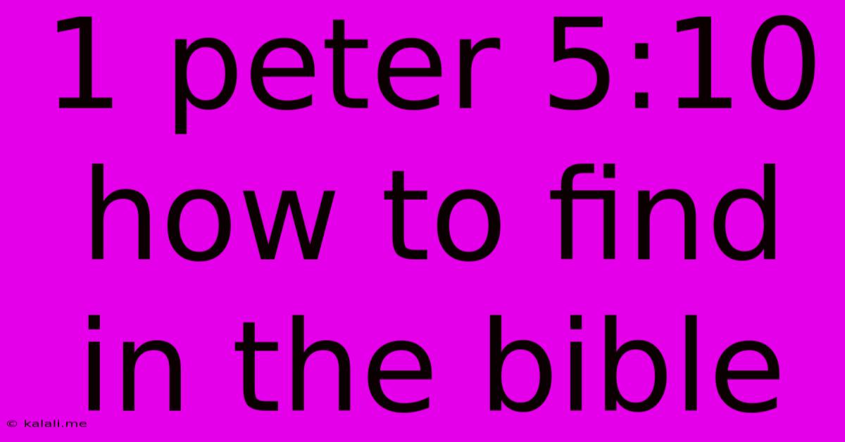 1 Peter 5:10 How To Find In The Bible