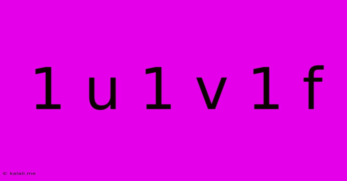 1 U 1 V 1 F