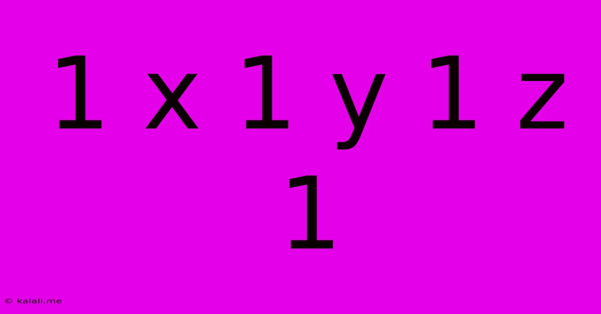 1 X 1 Y 1 Z 1