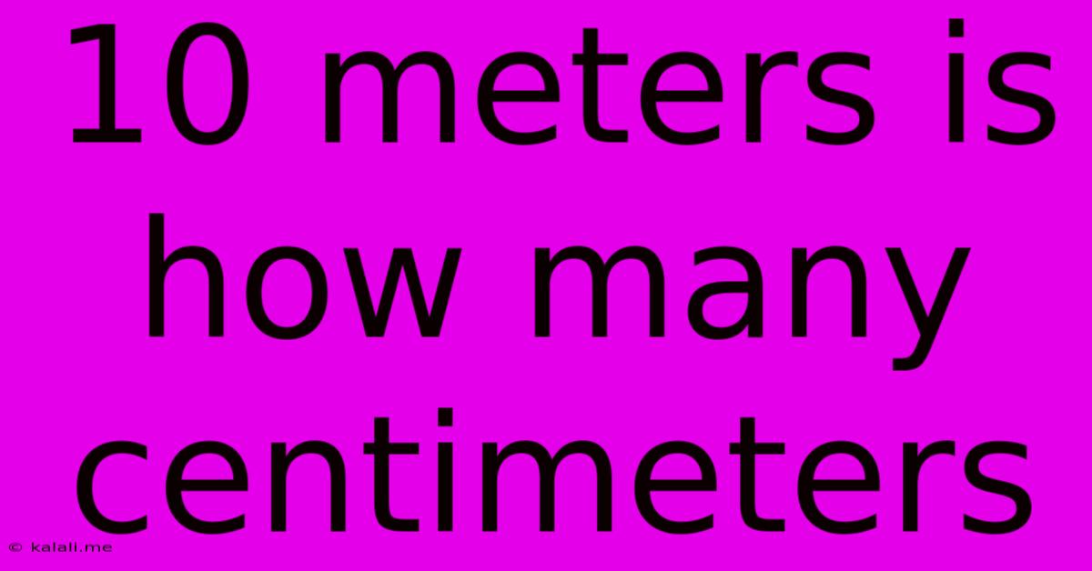 10 Meters Is How Many Centimeters