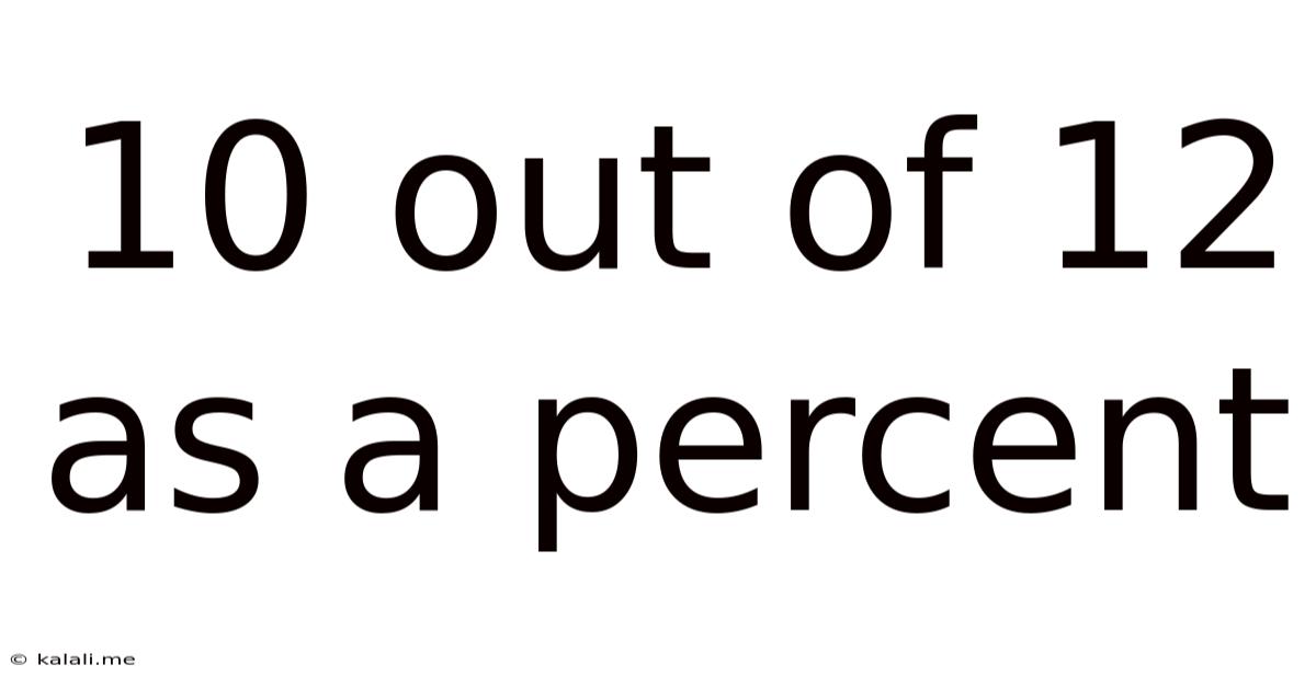 10 Out Of 12 As A Percent