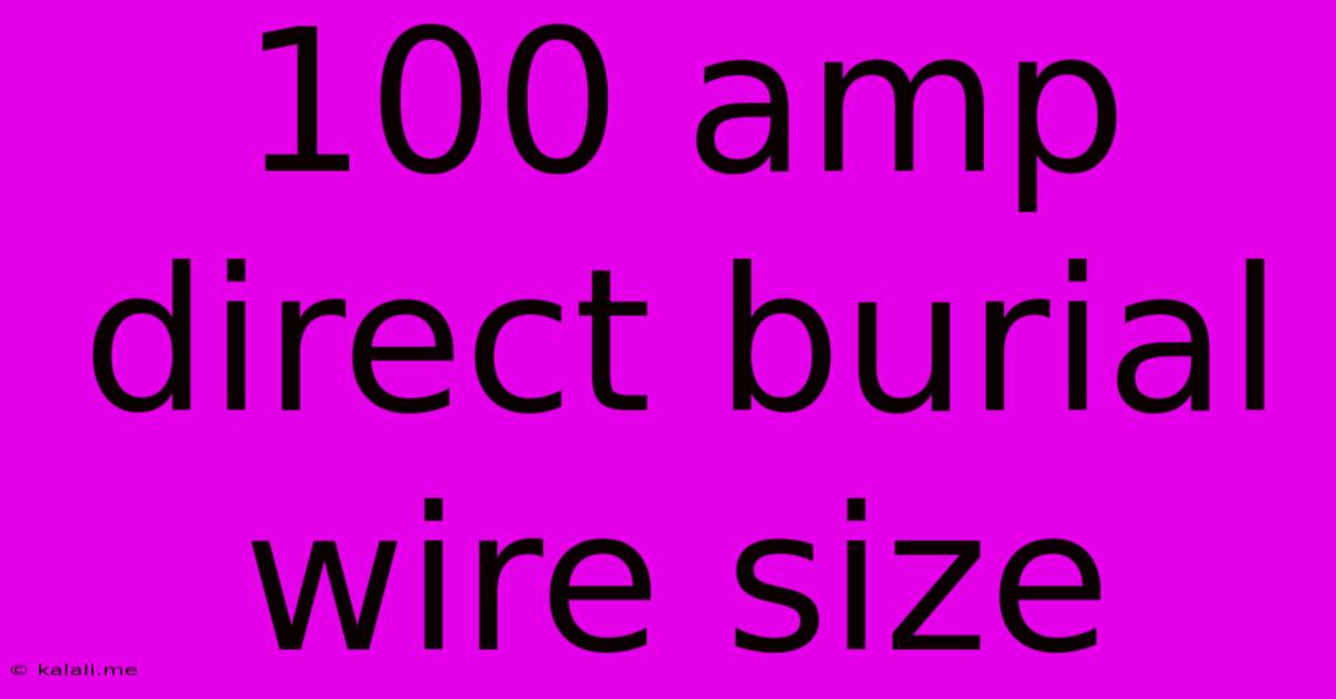 100 Amp Direct Burial Wire Size