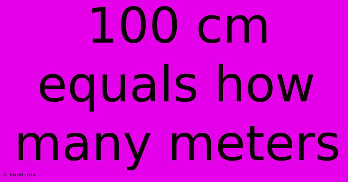 100 Cm Equals How Many Meters