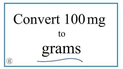 100 Mg Is How Many Grams