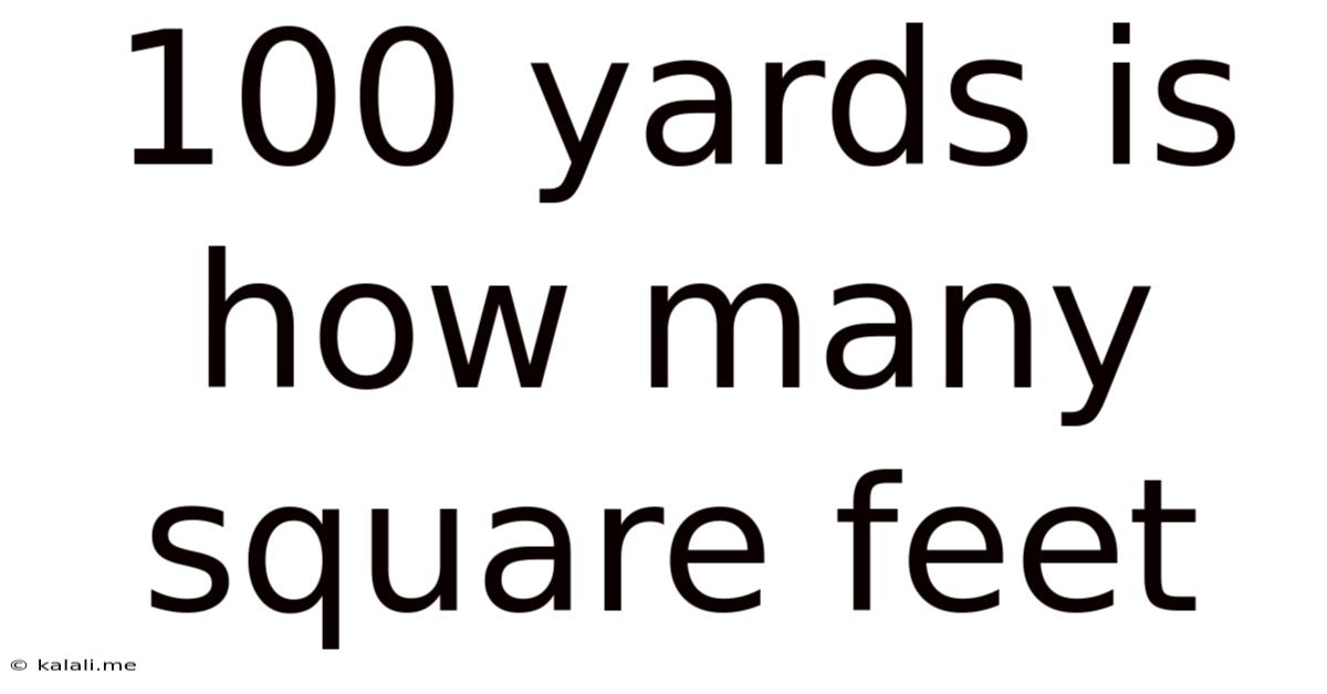 100 Yards Is How Many Square Feet