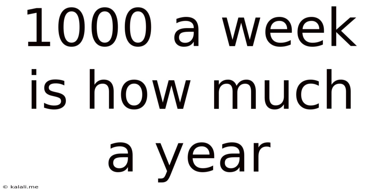1000 A Week Is How Much A Year