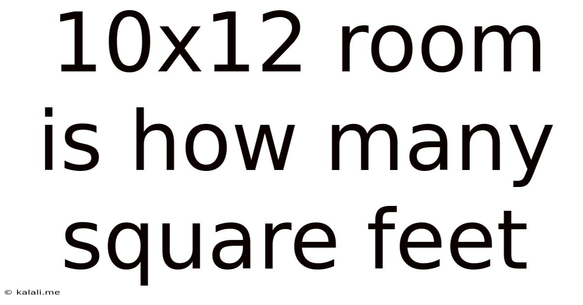 10x12 Room Is How Many Square Feet