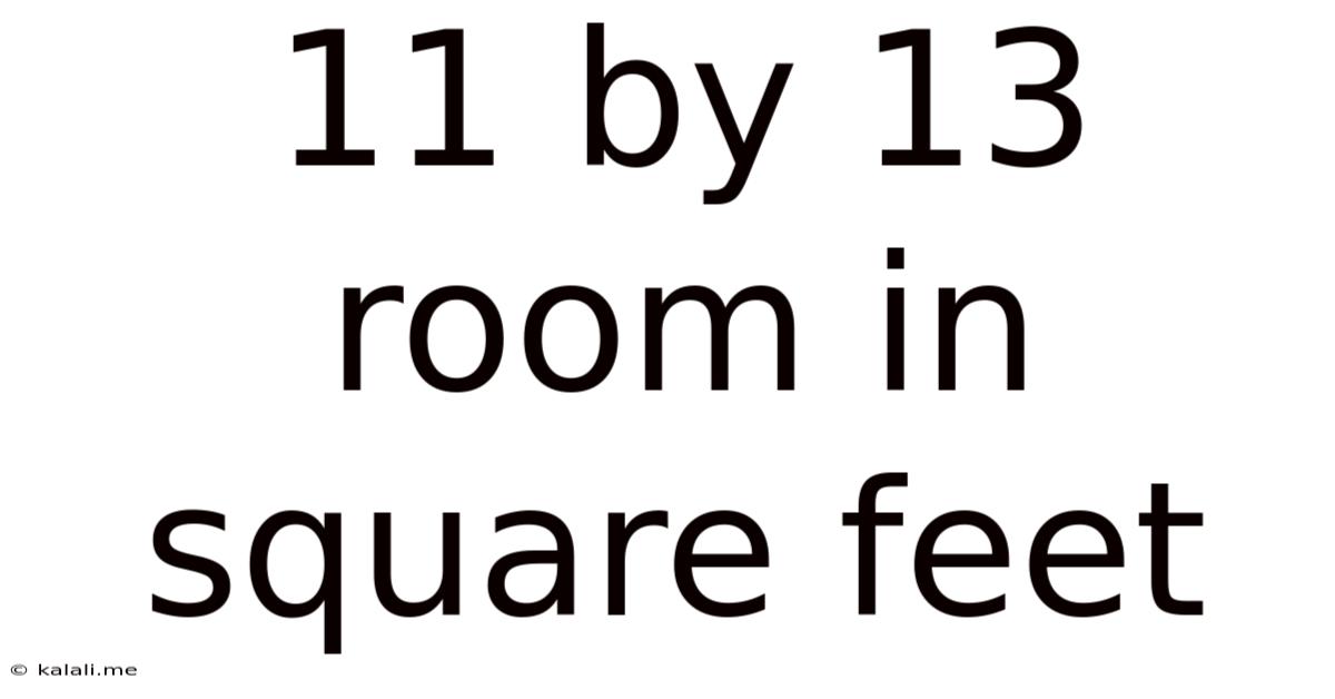 11 By 13 Room In Square Feet