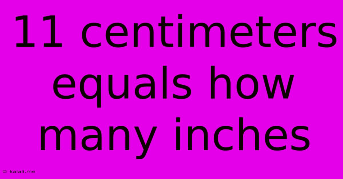 11 Centimeters Equals How Many Inches