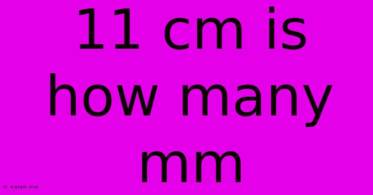 11 Cm Is How Many Mm