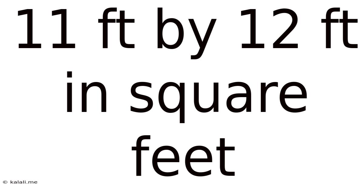 11 Ft By 12 Ft In Square Feet