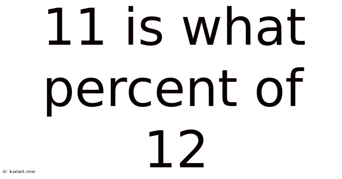 11 Is What Percent Of 12