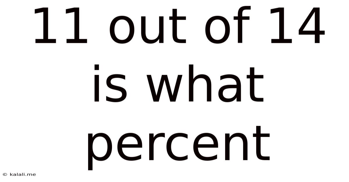 11 Out Of 14 Is What Percent