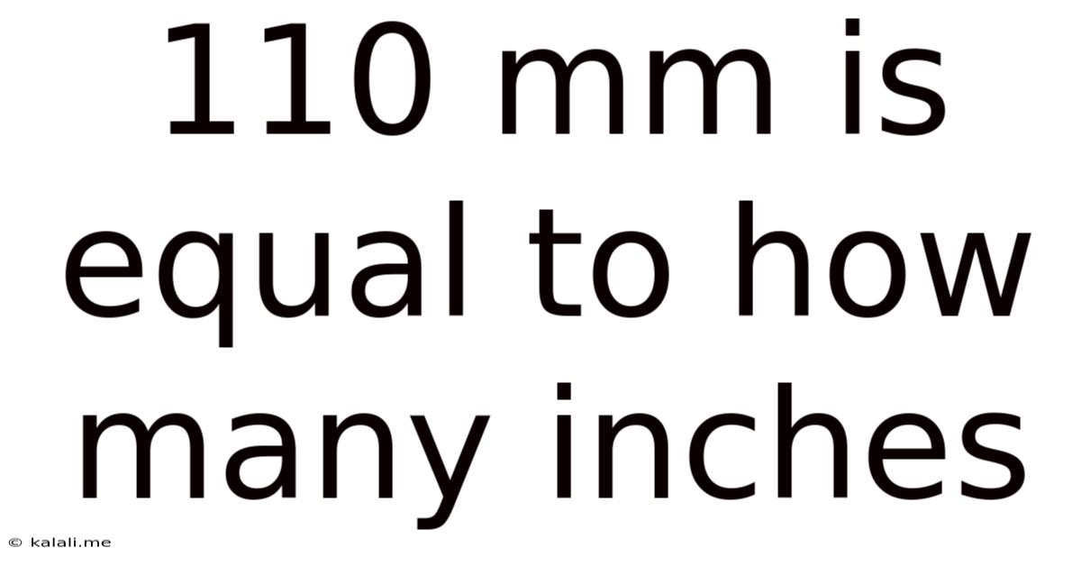 110 Mm Is Equal To How Many Inches