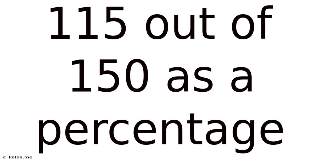 115 Out Of 150 As A Percentage