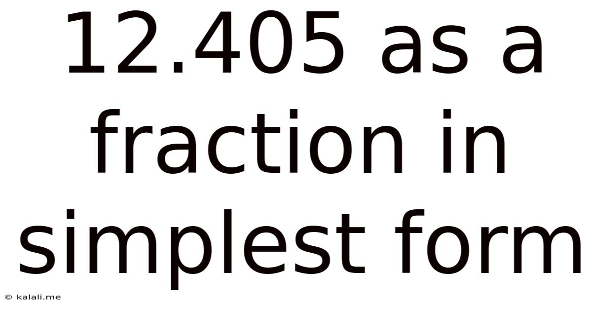12.405 As A Fraction In Simplest Form