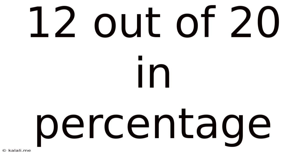 12 Out Of 20 In Percentage