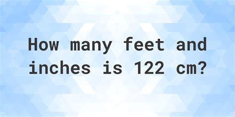 122 Cm In Inches And Feet