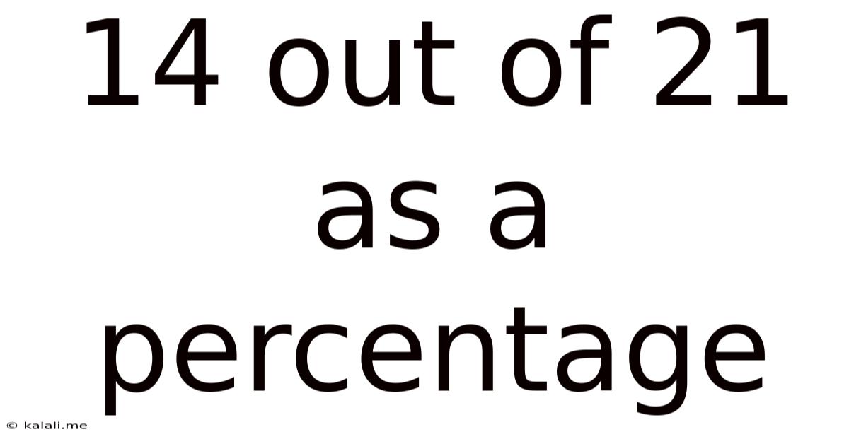 14 Out Of 21 As A Percentage