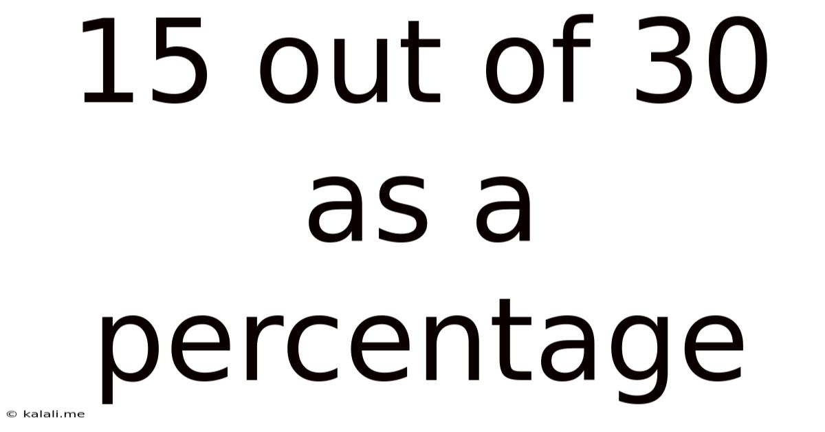 15 Out Of 30 As A Percentage
