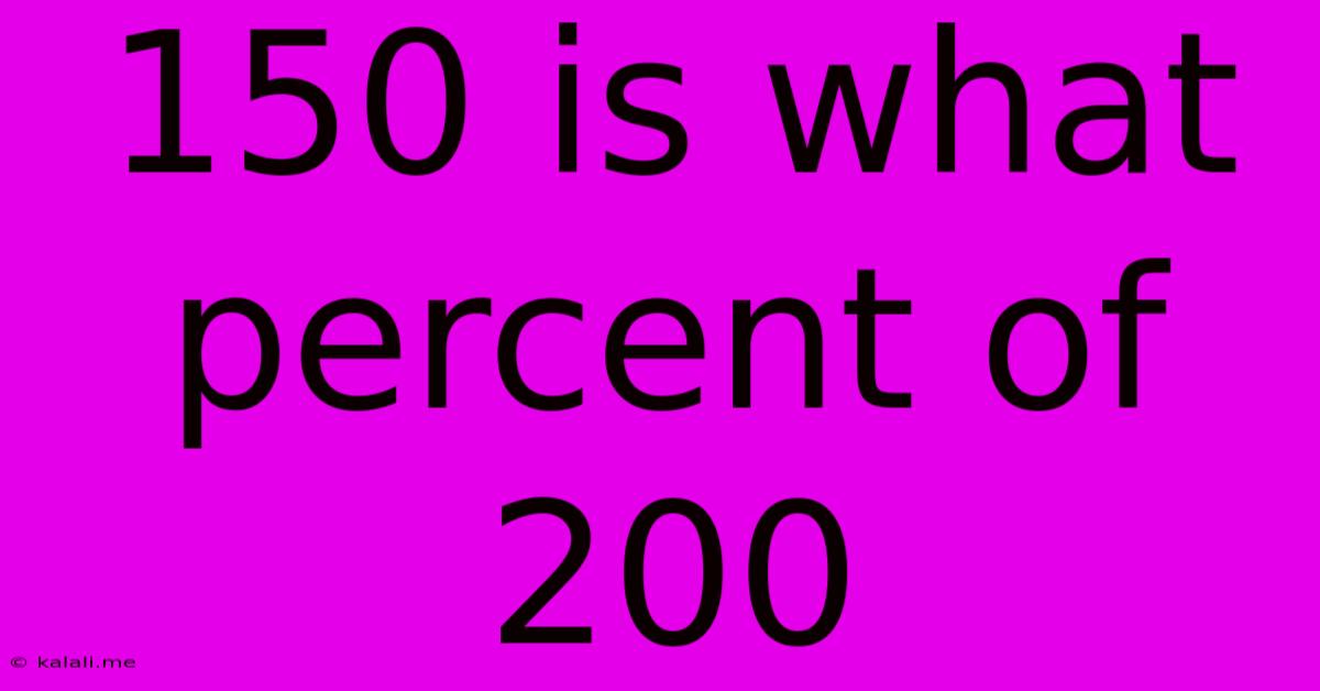 150 Is What Percent Of 200