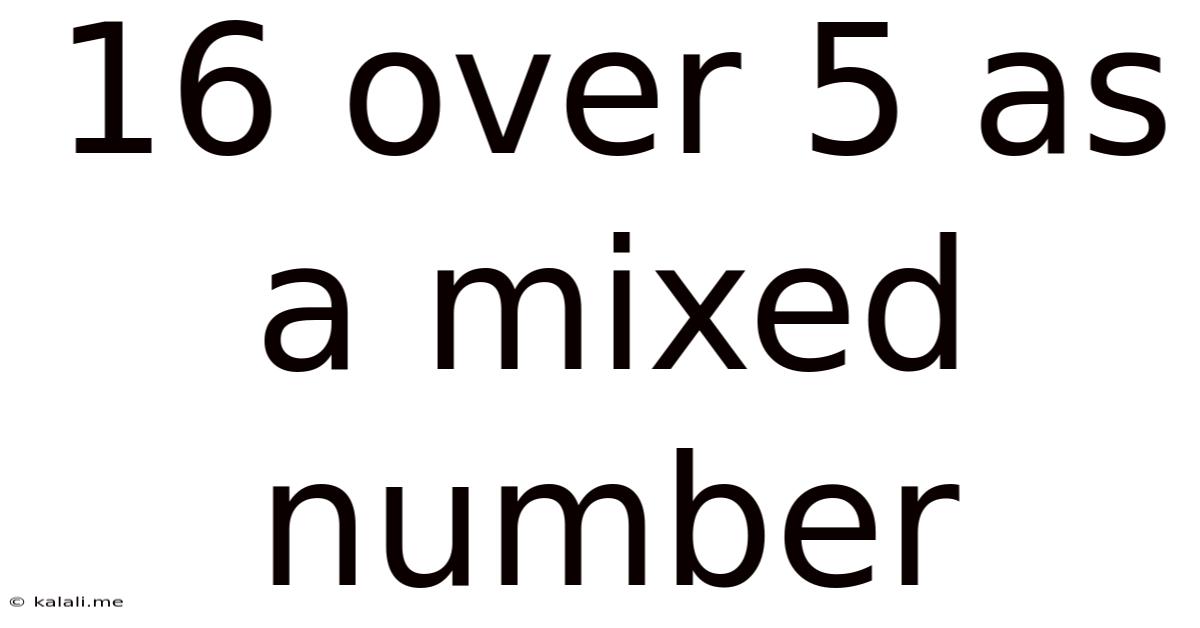 16 Over 5 As A Mixed Number
