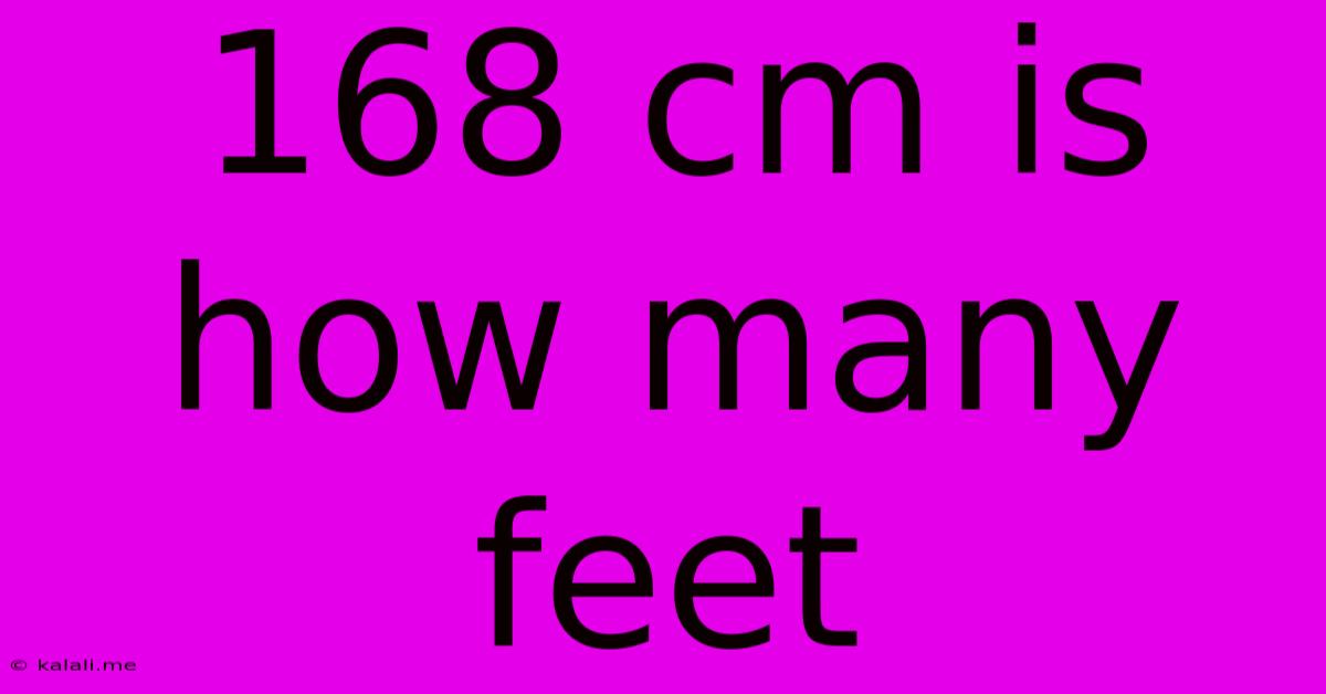 168 Cm Is How Many Feet