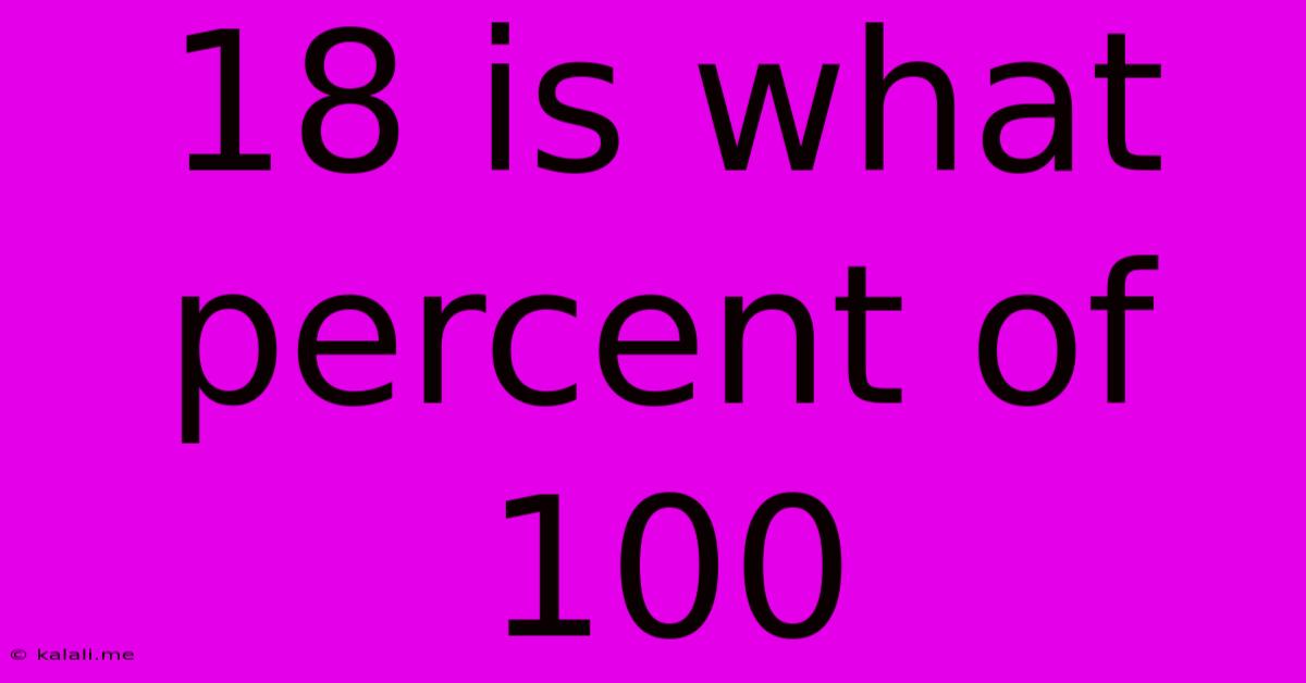 18 Is What Percent Of 100