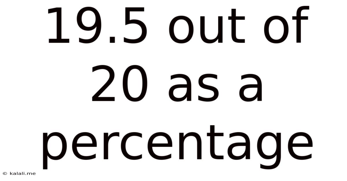 19.5 Out Of 20 As A Percentage