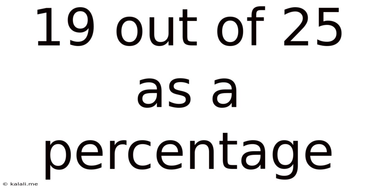 19 Out Of 25 As A Percentage