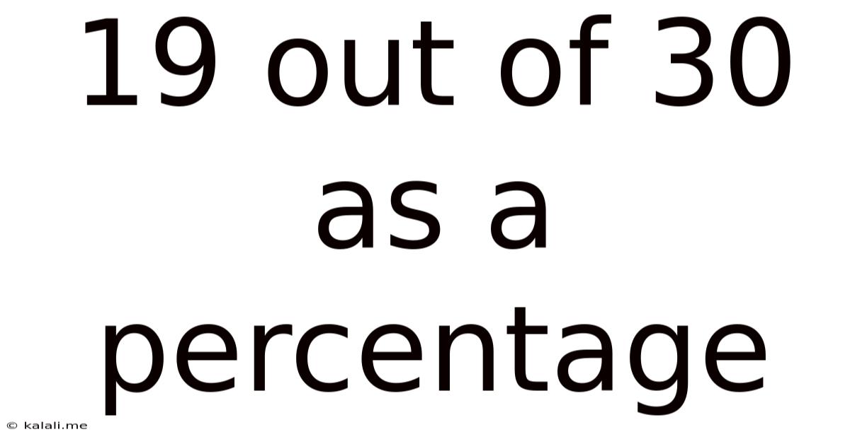 19 Out Of 30 As A Percentage