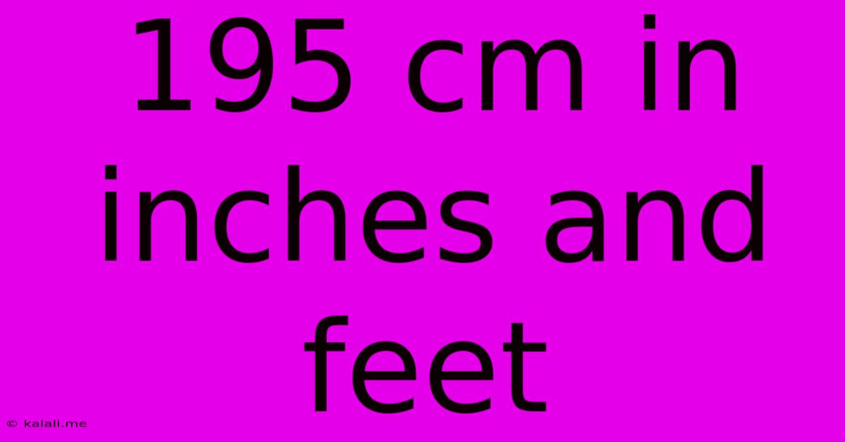 195 Cm In Inches And Feet