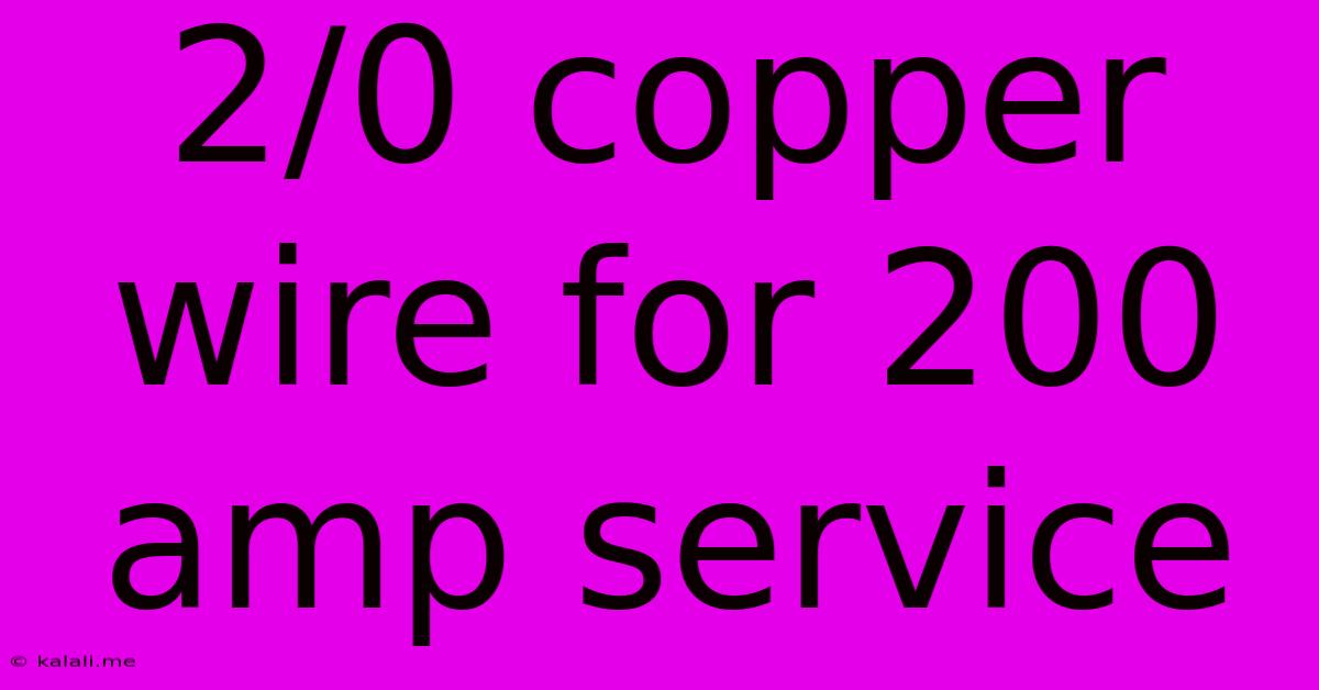 2/0 Copper Wire For 200 Amp Service