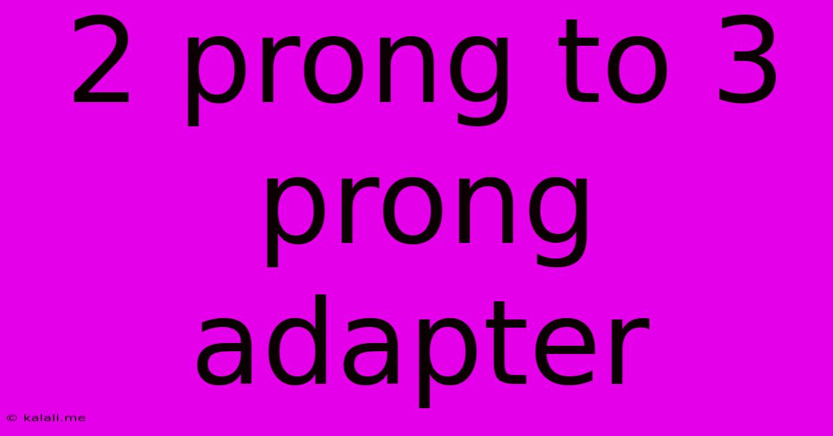 2 Prong To 3 Prong Adapter