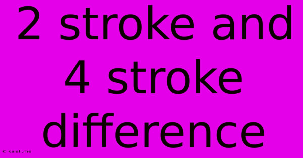 2 Stroke And 4 Stroke Difference