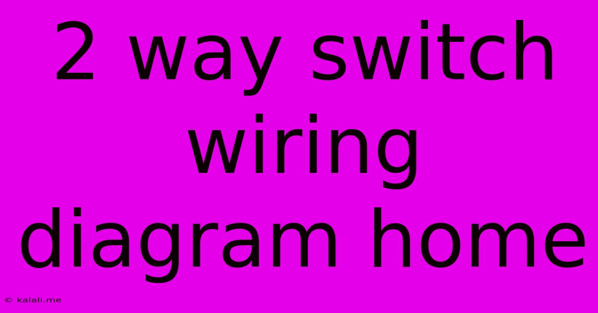 2 Way Switch Wiring Diagram Home