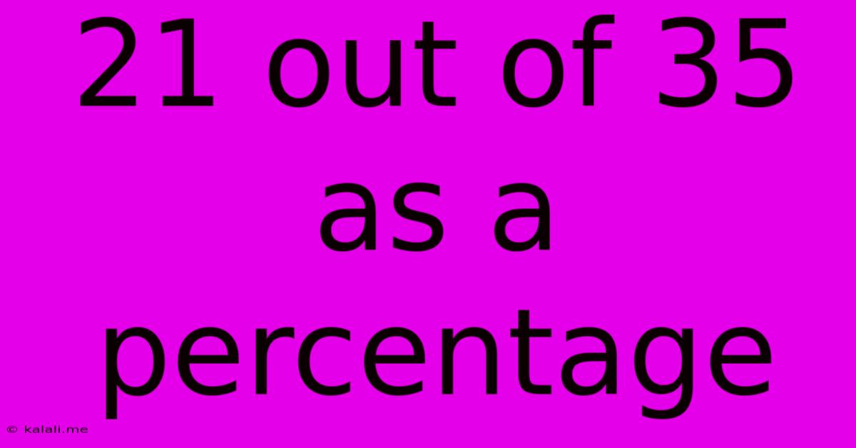 21 Out Of 35 As A Percentage