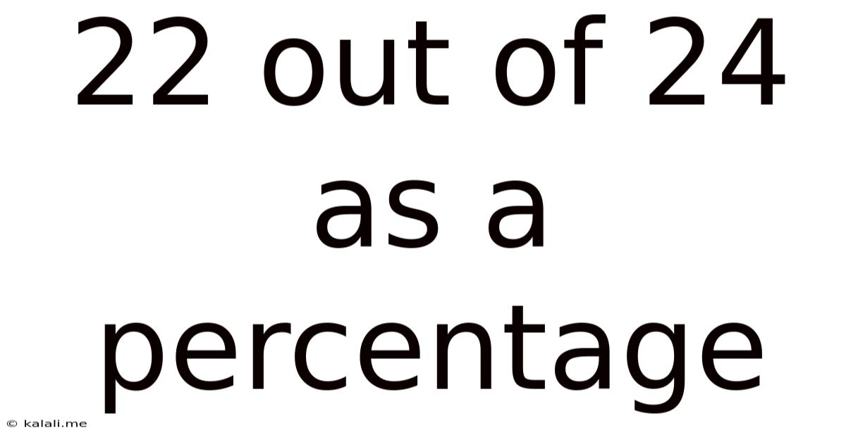 22 Out Of 24 As A Percentage