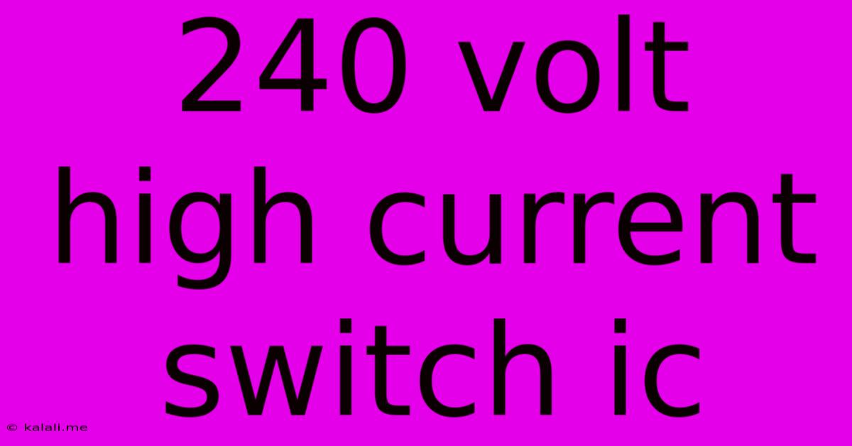 240 Volt High Current Switch Ic
