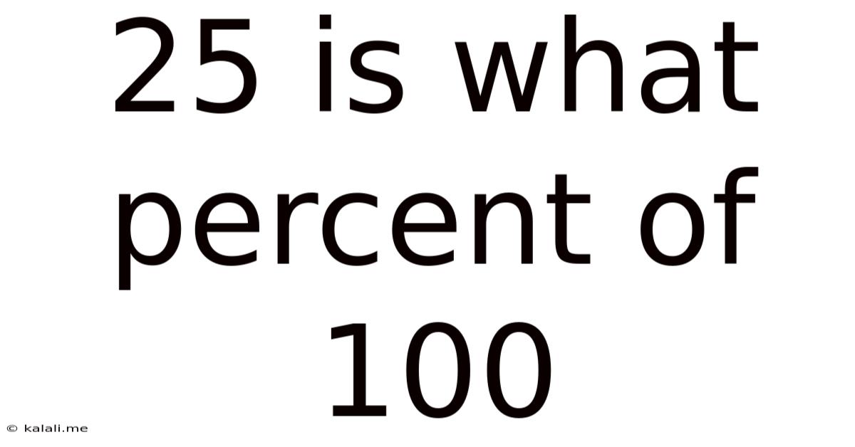 25 Is What Percent Of 100