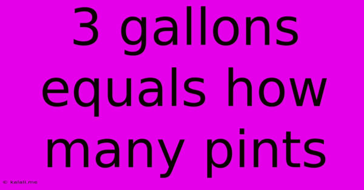 3 Gallons Equals How Many Pints