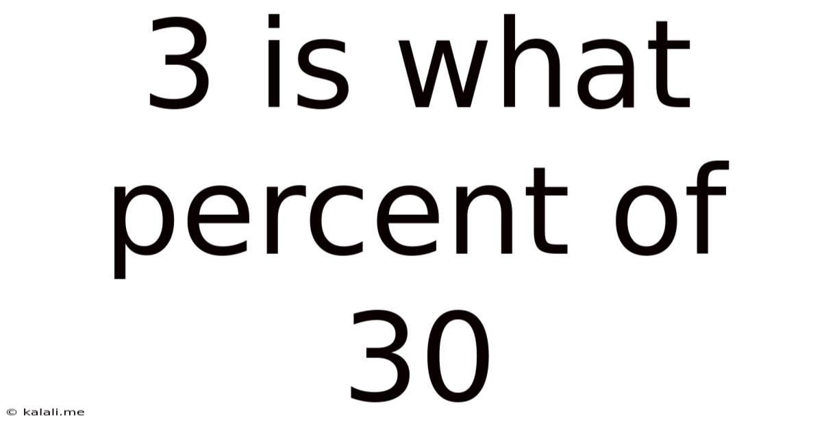 3 Is What Percent Of 30