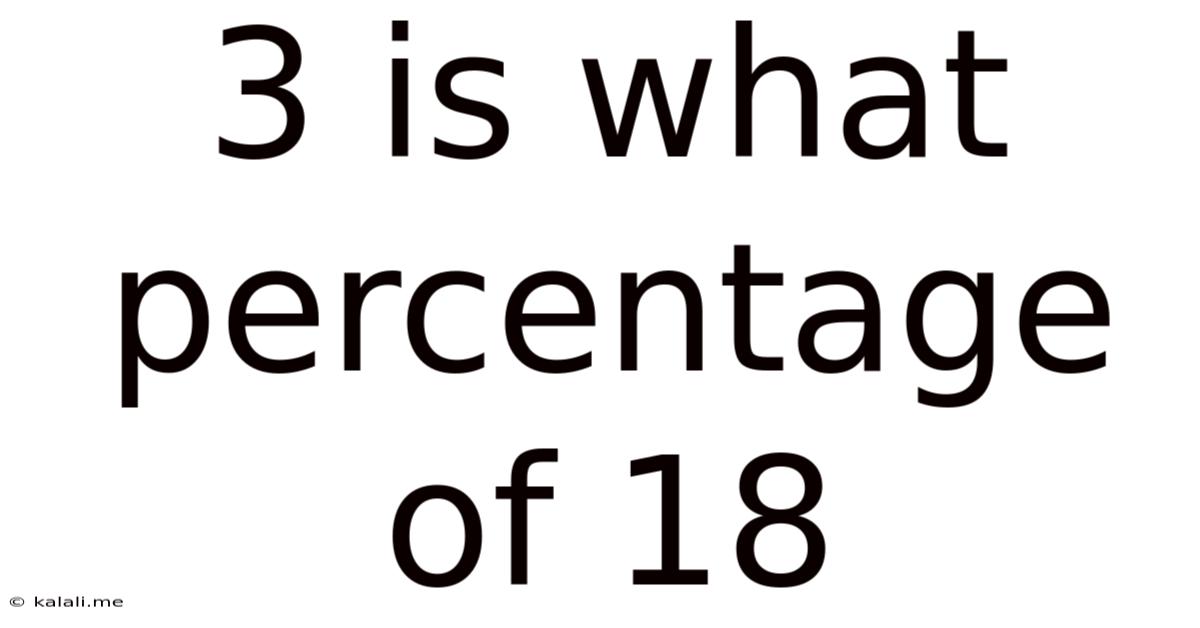 3 Is What Percentage Of 18